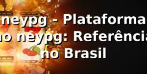 neypg - Plataforma no neypg: Referência no Brasil